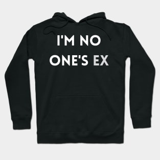 i'm no one's ex Hoodie